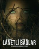 Lanetli Bağlar izle – Korku Filmi Türkçe Dublaj Full HD izle